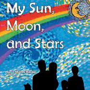 My Sun, Moon, and Stars