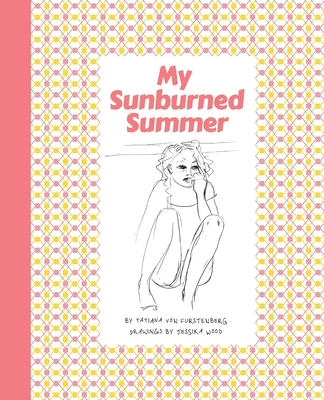 My Sunburned Summer Test - Von Furstenberg, Tatiana