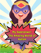 My Superpower: The Amazing World of Autism