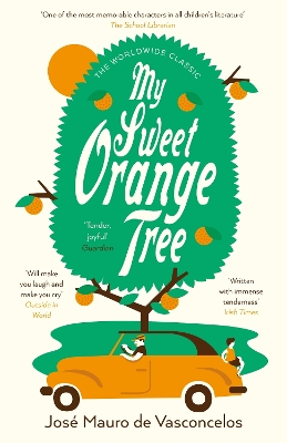 My Sweet Orange Tree - Vasconcelos, Jose Mauro De, and Entrekin, Alison (Translated by)