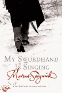 My Swordhand is Singing