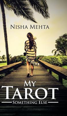 My Tarot: Something Else - Mehta, Nisha