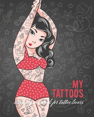 My Tattoos: Drawing Notebook for Tattoo lovers! - Books, Olivia's Fun