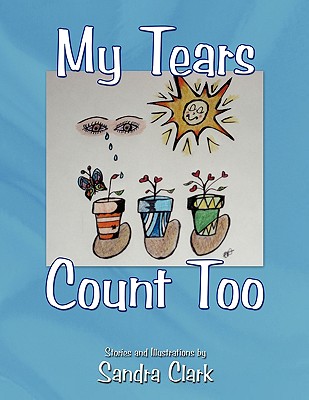 My Tears Count Too - Clark, Sandra, Dr.