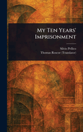My Ten Years' Imprisonment