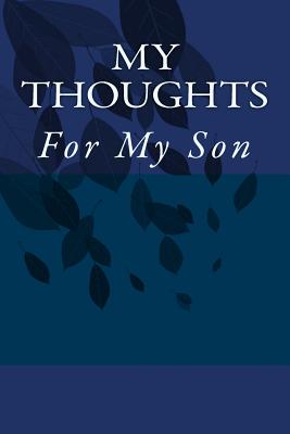 My Thoughts: For My Son - Pendleton, Nancy