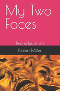 My Two Faces: Two sides of me