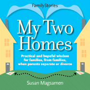 My Two Homes - Magsamen, Susan
