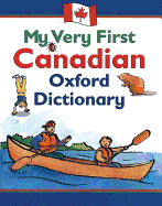 My Very First Canadian Oxford Dictionary - Kirtley, Clare