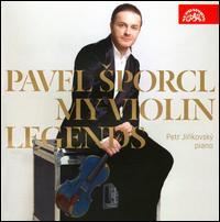 My Violin Legends - Pavel Sporcl (violin); Petr Jirkovsk (piano)
