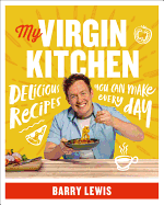 My Virgin Kitchen: Delicious Recipes You Can Make Every Day
