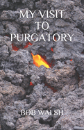 My Visit to Purgatory