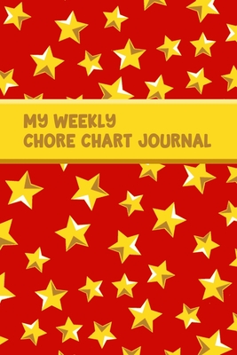 My Weekly Chore Chart Journal: Gold Stars Daily Homework and Tasks List Reward Chart Organizer for Kids - Farley, Alex