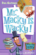 My Weird School #15 Mr Macky Is Wacky