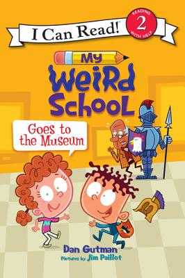 My Weird School Goes To The Museum - Gutman, Dan