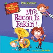 My Weirder-Est School #6: Mrs. Bacon Is Fakin'! Lib/E