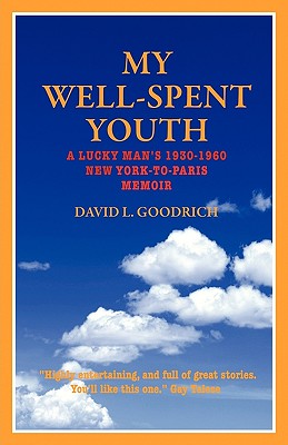My Well-Spent Youth - Goodrich, David L, Mr.