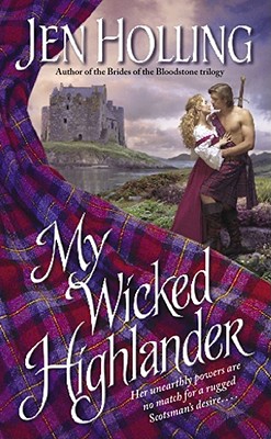 My Wicked Highlander: The Macdonell Brides Trilogy - Holling, Jen