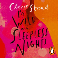 My Wild and Sleepless Nights