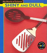 My World of Science: Shiny and Dull Paperback