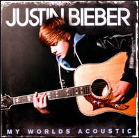 My Worlds Acoustic - Justin Bieber