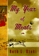 My Year of Meats - Ozeki, Ruth L