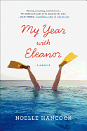 My Year with Eleanor - Hancock, Noelle