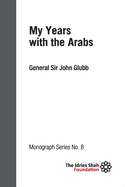 My Years with the Arabs: ISF Monograph 8
