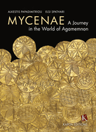 Mycenae (English language edition): A Journey in the World of Agamemnon