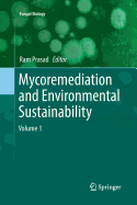 Mycoremediation and Environmental Sustainability: Volume 1