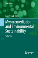 Mycoremediation and Environmental Sustainability: Volume 2