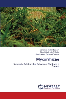 Mycorrhizae - Abdel-Raheem, Mohamed, and Sabah Nije Al Salihi, Noor, and Abbas Zaidan Al-Tamimi, Salah