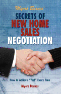 Myers Barnes' Secrets of New Home Sales Negotiation: How to Achieve Yes! Every Time