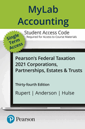 Mylab Accounting With Pearson Etext--Access Card--for Pearson's Federal Taxation 2021 Corporations, Partnerships, Estates & Trusts