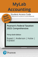 Mylab Accounting With Pearson Etext Access Code for Pearson's Federal Taxation 2023 Comprehensive