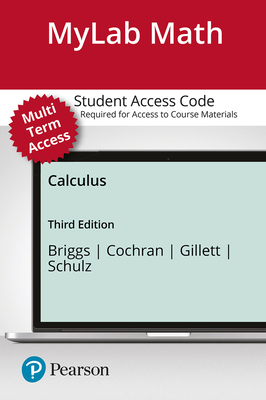 Mylab Math with Pearson Etext -- 24-Month Standalone Access Card -- For Calculus - Briggs, William, and Cochran, Lyle, and Gillett, Bernard