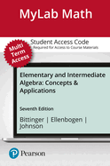 Mylab Math with Pearson Etext -- Standalone Access Card -- For Elementary and Intermediate Algebra: Concepts and Applications