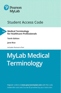 Mylab Medical Terminology with Pearson Etext -- Access Card -- For Medical Terminology for Health Care Professionals