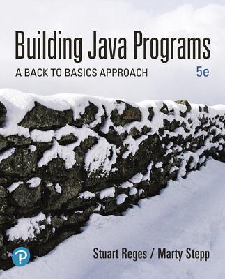 Mylab Programming with Pearson Etext -- Access Code Card -- For Building Java Programs: A Back to Basics Approach - Reges, Stuart, and Stepp, Marty