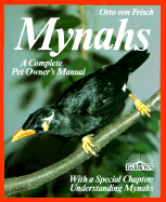 Mynahs: Everything about Purchase, Acclimation, Nutrition, and Diseases
