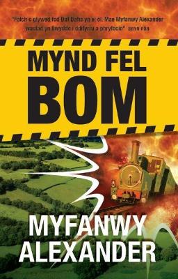 Mynd Fel Bom - Alexander, Myfanwy