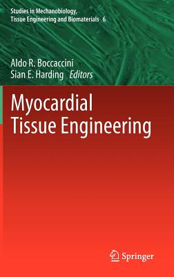 Myocardial Tissue Engineering - Boccaccini, Aldo R. (Editor), and Harding, Sian (Editor)