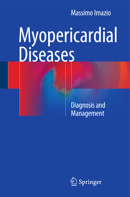 Myopericardial Diseases: Diagnosis and Management - Imazio, Massimo