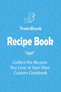 MyRecipe Book: Notebook to write the best deliciousrecipes, Make Your Own Cookbook& do-it-yourself to note down your 120 favorite recipes: Full ColorCover, 120 pages To Writeyourspecialrecipes, Page Dimensions: 6" x 9"