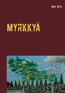 Myrkky?: ja kossua