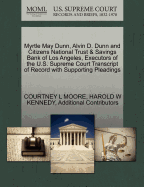 Myrtle May Dunn, Alvin D. Dunn and Citizens National Trust & Savings Bank of Los Angeles, Executors of the U.S. Supreme Court Transcript of Record with Supporting Pleadings