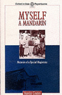 Myself a Mandarin: Memoirs of a Special Magistrate