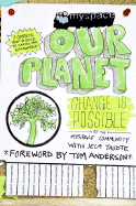 Myspace/Ourplanet: Change Is Possible