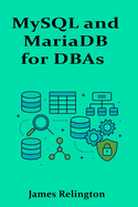 MySQL and MariaDB for DBAs: Intermediate Operations and Tuning Techniques