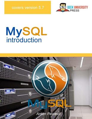MySQL Introduction - Peicevic, Antun, and Maslac, Marko (Editor)